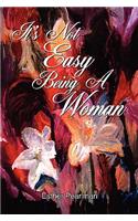 It's Not Easy Being A Woman: (English)
