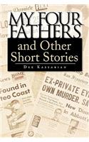My Four Fathers and Other Short Stories
