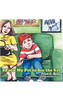 I Took My Pet to See the Vet