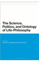The Science, Politics, and Ontology of Life-Philosophy