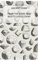 Ancient Gems - From the Evans and Beatty Collections - The Metropolitan Museum of Art