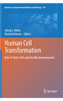 Human Cell Transformation