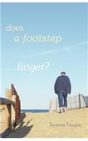 Does a Footstep Linger?