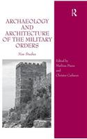 Archaeology and Architecture of the Military Orders