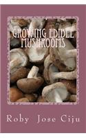 Growing Edible Mushrooms