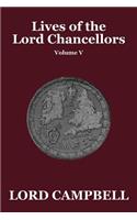Lives of the Lord Chancellors Vol. V