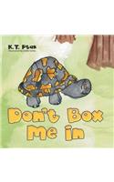 Don't Box Me In