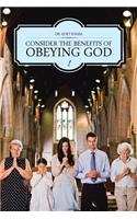 Consider the Benefits of Obeying God: 1