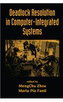 Deadlock Resolution in Computer-Integrated Systems