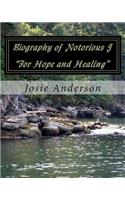biography of notorious j for hope and healing