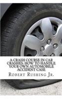 Crash Course In Car Crashes