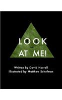 Look at ME!: (1 Nothing Special)