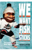 We Want Fish Sticks