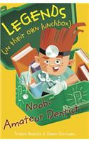 Noob: Amateur Dentist