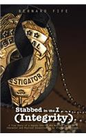 Stabbed in the I . . . (Integrity)