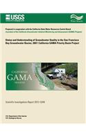 Status and Understanding of Groundwater Quality in the San Francisco Bay Groundwater Basins, 2007
