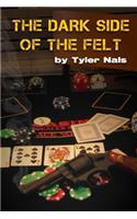Dark Side of the Felt