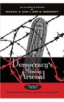 Democracy's Missing Arsenal