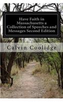 Have Faith in Massachusetts a Collection of Speeches and Messages Second Edition