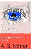 Borderline Between Life and Poetry: A Complete Book of Poetry