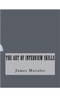 The Art of Interview Skills