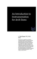 An Introduction to Instrumentation for Arch Dams
