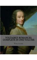 Voltaire's Romances, Complete in One Volume