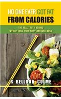 No One Ever Got Fat from Calories
