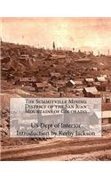 The Summitville Mining District of the San Juan Mountains of Colorado