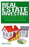 Real Estate Investing: The Ultimate Guide to Cashflow, Profit, & Wealth, with Residential Property