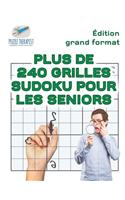 Plus de 240 grilles Sudoku pour les seniors Édition grand format