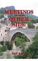 Meetings on the Other Side: (English)