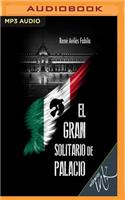 El Gran Solitario de Palacio