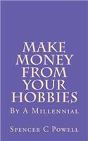 Make Money From Your Hobbies