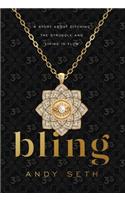 Bling: A Story About Ditching the Struggle and Living in Flow