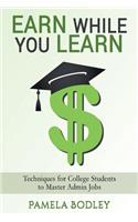 Earn While You Learn: Techniques for College Students to Master Admin Jobs
