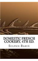 Domestic French Cookery, 4th ed.