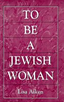 To be a Jewish Woman