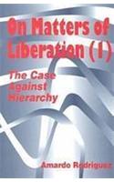 On Matters of Liberation