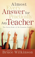 Almost Every Answer for Practically Any Teacher: The Seven Laws of the Learner Series(Seven Laws of the Learner Series)