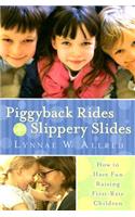 Piggyback Rides and Slippery Slides