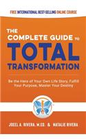 The Complete Guide to Total Transformation