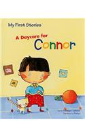 A Daycare for Connor: (My First Stories)