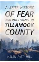 A Brief History of Fear and Intolerance in Tillamook County