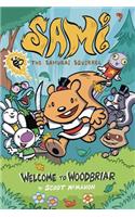 Sami the Samurai Squirrel: Welcome to Woodbriar