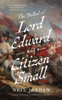 Ballad of Lord Edward and Citizen Small
