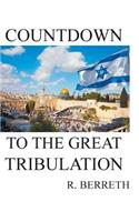 Countdown to the Great Tribulation