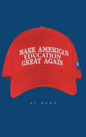 Make American Education Great Again