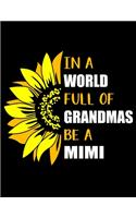 In a World Full of Grandmas Be a Mimi
