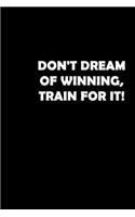 Don't dream of winning train for it